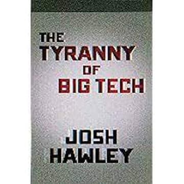 The Tyranny of Big Tech